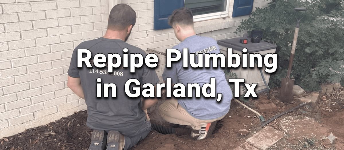 Repipe Plumbing Services in Garland, TX